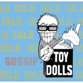 Toy Dolls 'Idle Gossip'  CD Digipack